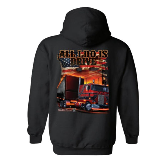 Big Rig Tees All I Do Is Drive Hoodie